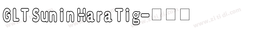 GLT Sunin Hara Tig字体转换